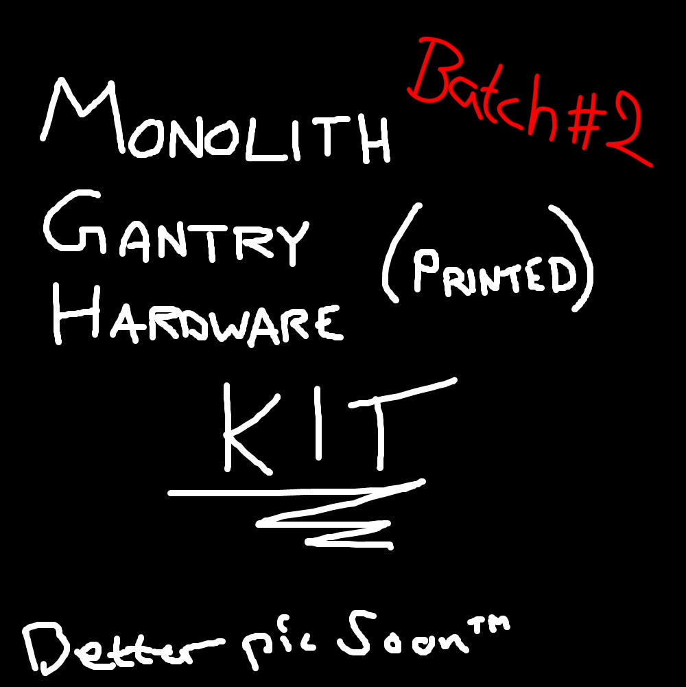 Monolith Printed Gantry R1 - Kit configuration